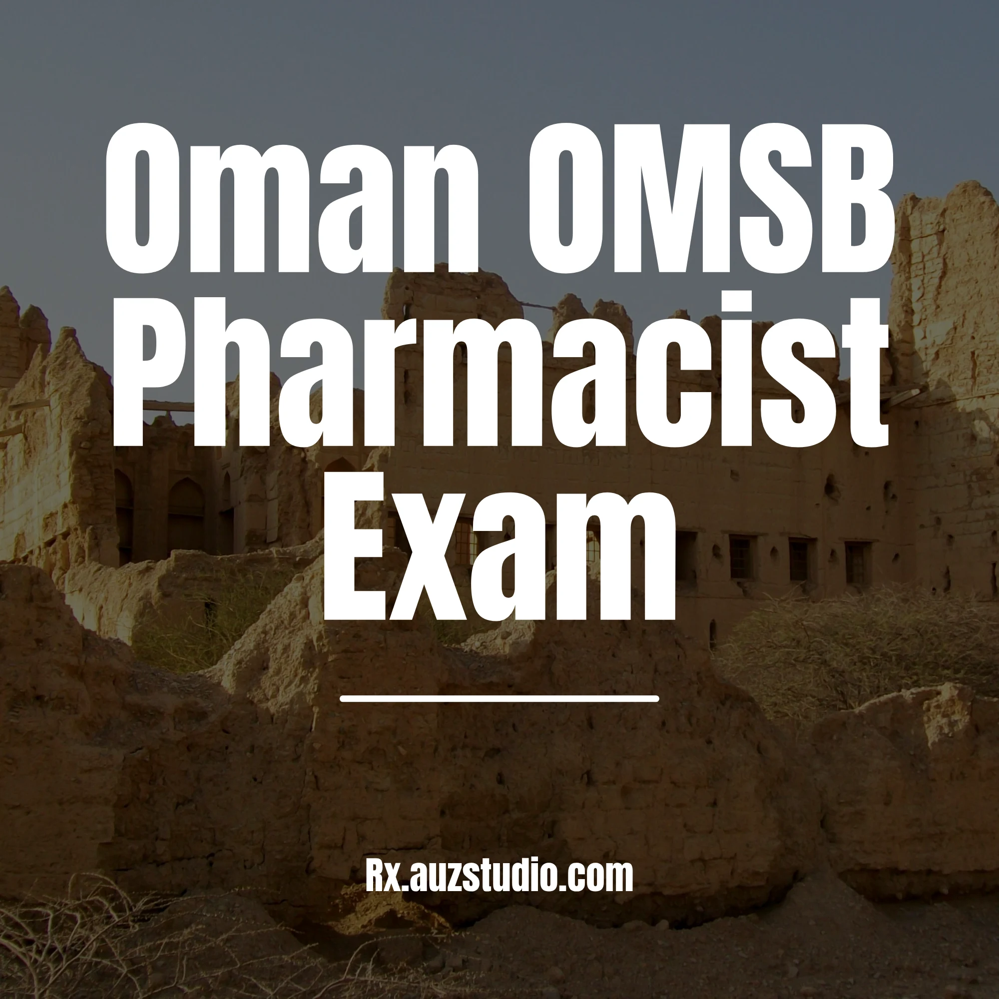 A professional service graphic for Rx Studio featuring the Royal Opera House Muscat in Oman at night, with large white text overlaying the image that reads "Oman OMSB Pharmacist Exam" and the website Rx.auzstudio.com at the bottom.